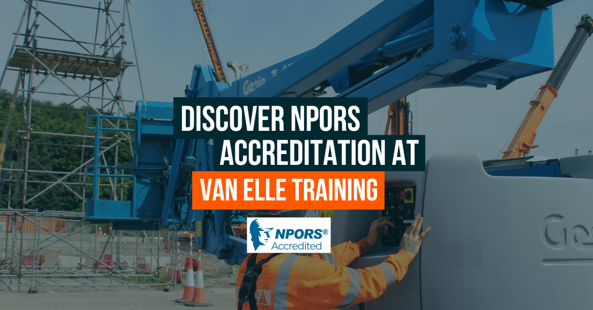 Discover NPORS at Van Elle Training Centre